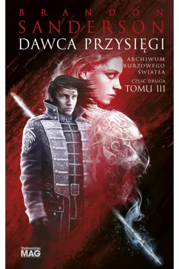 Dawca Przysi�gi. Cz�� 2. Archiwum Burzowego �wiat�a. Tom 3 - Brandon Sanderson