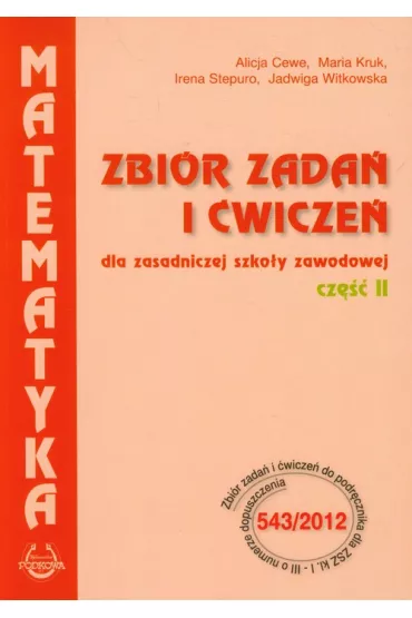 Matematyka ZSZ KL 2. Zbi�r zada� i �wicze� (2013) - Alicja Cewe, Irena Stepuro, Jadwiga Witkowska, Maria Kruk