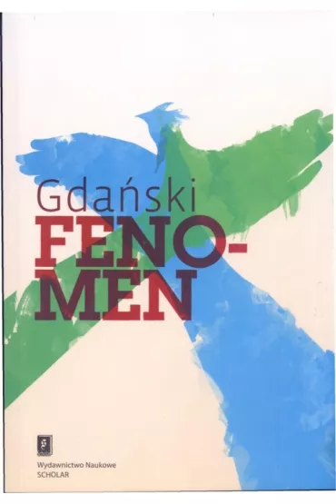 Gda�ski Fenomen. Pr�ba naukowej interpretacji - Les�aw  Micha�owski