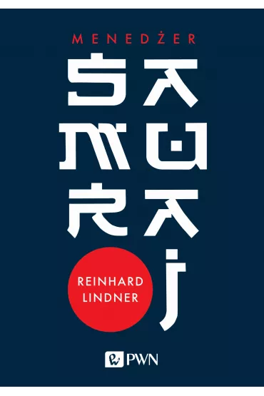 Mened�er samuraj. Intuicja jako klucz do sukcesu - Lindner Reinhard