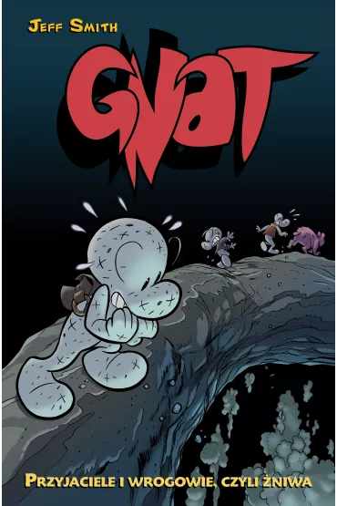 Przyjaciele i wrogowie, czyli �niwa. Bone-Gnat. Tom 3 - Jeff Smith