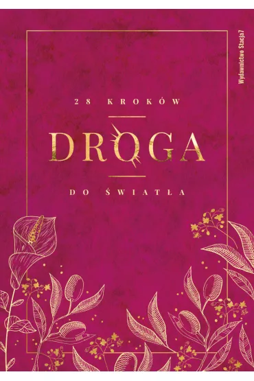 Droga. 28 krok�w do �wiat�a