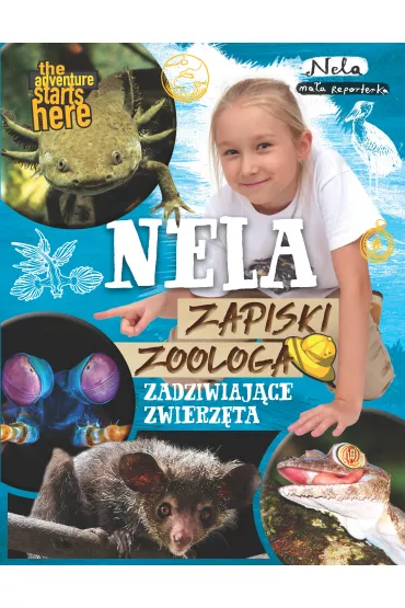 Nela. Zapiski zoologa. Zadziwiaj�ce zwierz�ta - Nela