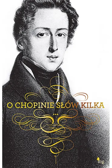 O Chopinie s��w kilka