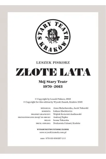 Z�ote lata. M�j Stary Teatr 1970-2013 - Leszek Piskorz