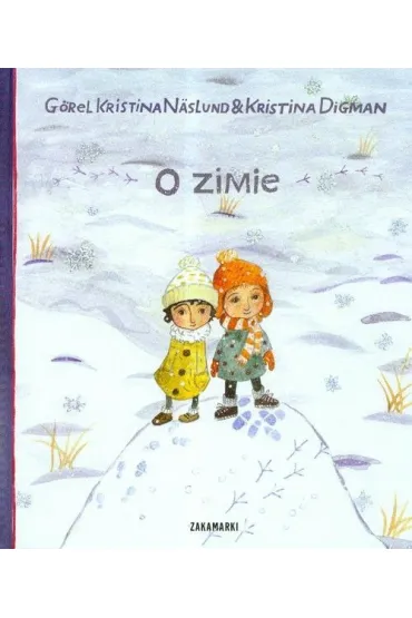 O zimie - Kristina Digman, Kristina Naslund Gorel