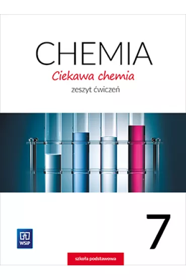 Ciekawa chemia. Zeszyt �wicze�. Klasa 7. Szko�a podstawowa - Hanna Guli�ska, Janina Smoli�ska