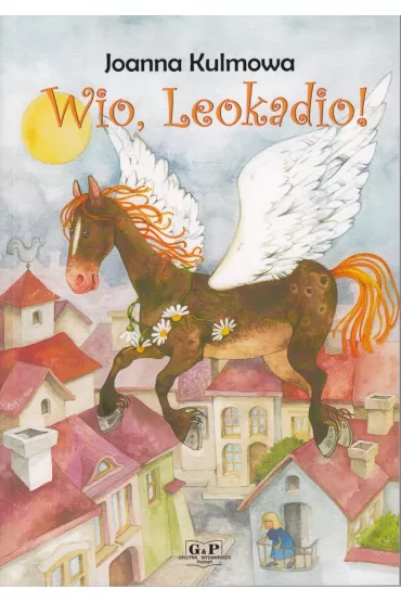 Wio, Leokadio! - Joanna Kulmowa