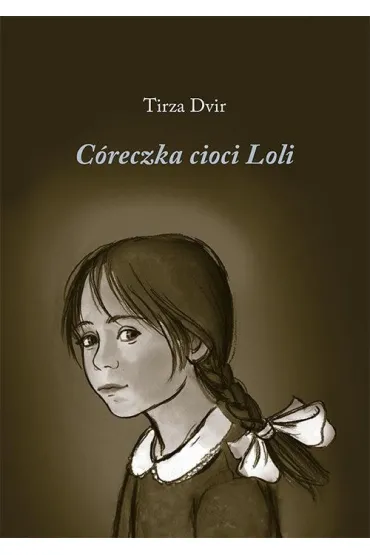C�reczka cioci Loli - Tirza Dvir