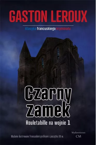 Czarny zamek - Leroux Gaston