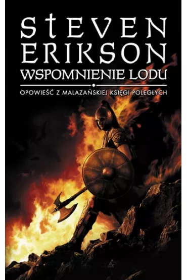 Wspomnienie lodu. Malaza�ska Ksi�ga Poleg�ych. Tom 3 - Steven Erikson