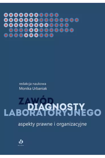 Zaw�d diagnosty labolatoryjnego. Aspekty prawne i organizacyjne