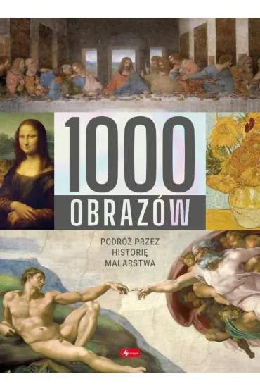 1000 obraz�w. Podr� przez histori� malarstwa