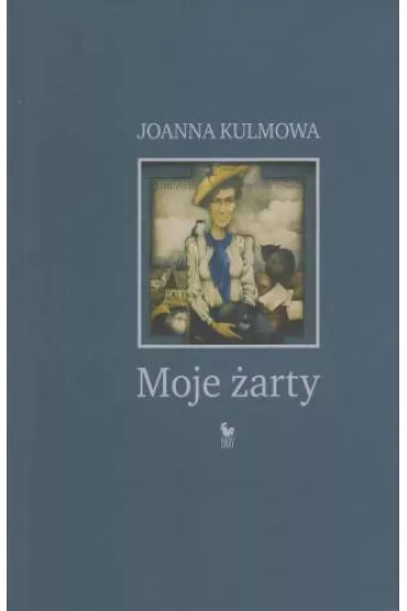 Moje �arty - Joanna Kulmowa