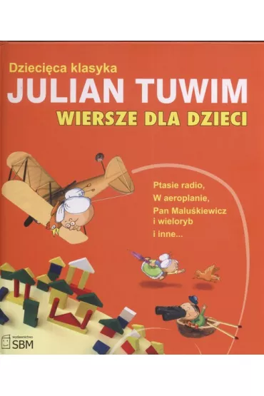 Dzieci�ca klasyka. Wiersze dla dzieci - Julian Tuwim