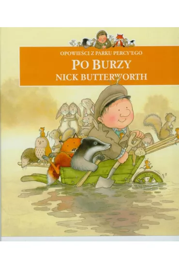 Opowie�ci z parku Percy'ego - Po burzy - Nick Butterworth