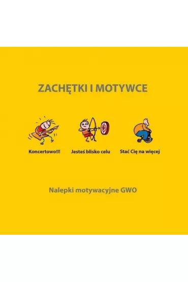 Zach�tki i motywce og�lne. Nalepki motywacyjne