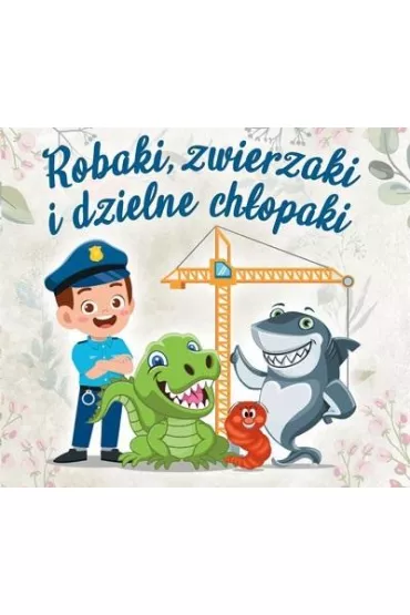 Robaki, zwierzaki i dzielne ch�opaki (CD) - Klaudia Dro�d�yk-Cieniuch