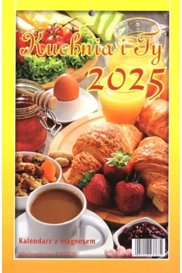 Kalendarz 2025 KL03 KUCHNIA I TY z magnesem