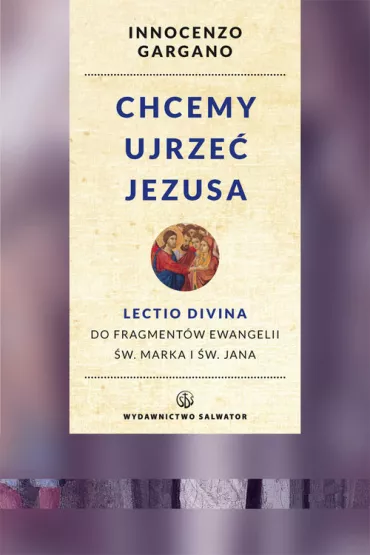 Chcemy ujrze� Jezusa (pocket) - Innocenzo Gargano