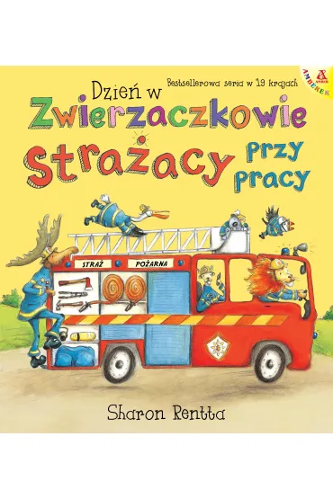 Dzie w Zwierzaczkowie: Straacy przy pracy - Sharon Rentta