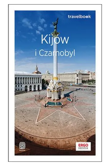 Kij�w i Czarnobyl. Travelbook - Aleksander Strojny, Andrzej K�opotowski