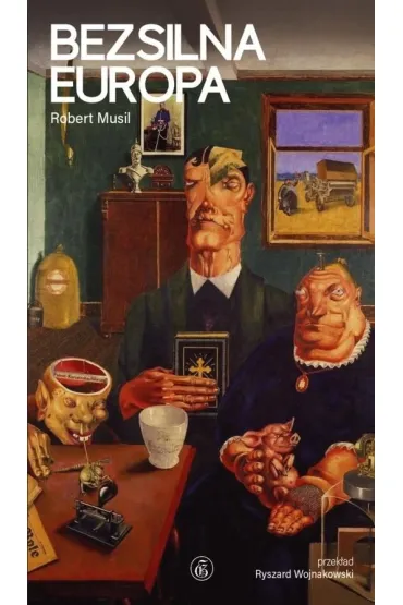 Bezsilna Europa. Osiem esej�w politycznych - Robert Musil