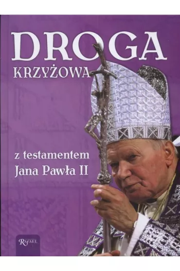 Droga Krzy�owa z testamentem Jana Paw�a II