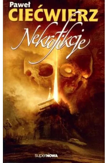 Nekrofikcje - Pawe� Cie�wierz