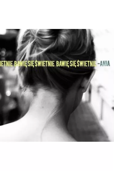 Bawi� si� �wietnie (CD) - Ania D�browska