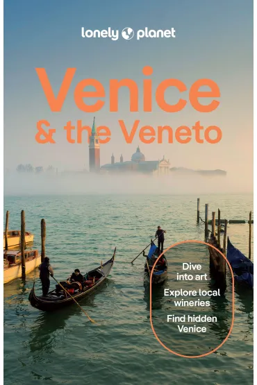 Venice & the Veneto. Lonely Planet - Cristian Bonetto, Peter Dragicevich