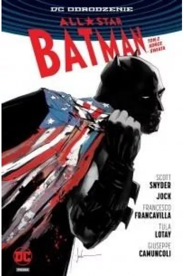 DC Odrodzenie Ko�ce �wiata. All-Star. Batman. Tom 2
