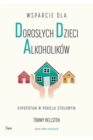 Wsparcie dla doros�ych dzieci alkoholik�w - Tommy Hellsten