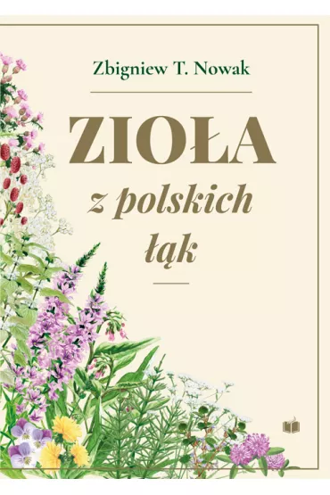 Zio�a z polskich ��k - Zbigniew T. Nowak