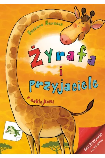 Mistrzowie rozmiar�w. �yrafa i przyjaciele - Barbara Barszcz