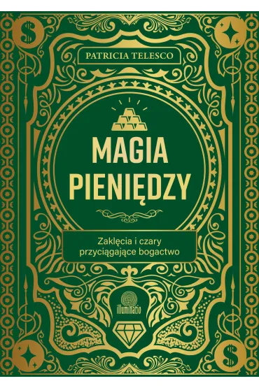 eBook Magia pieni�dzy. Zakl�cia i czary przyci�gaj�ce bogactwo mobi epub - Patricia Telesco
