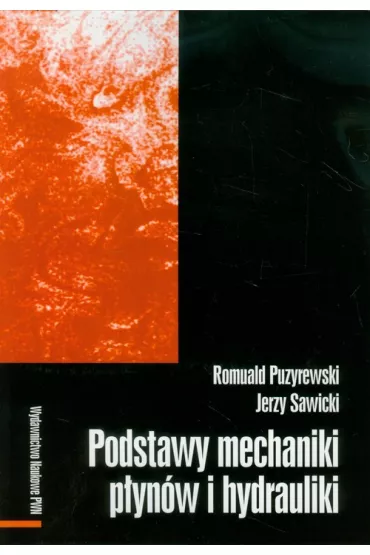 Podstawy mechaniki p�yn�w i hydrauliki - Jerzy Sawicki, Romuald Puzyrewski
