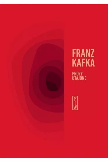 Prozy utajone - Franz Kafka