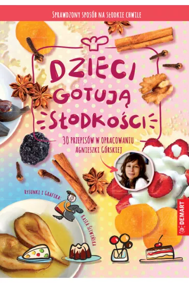 Dzieci Gotuj - Sodkoci - Agnieszka Grska