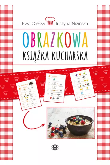 Obrazkowa ksi��ka kucharska - Ewa Oleksy, Justyna Nizi�ska
