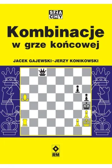 Kombinacje w Grze Ko�cowej - Jacek Gajewski, Jerzy Konikowski