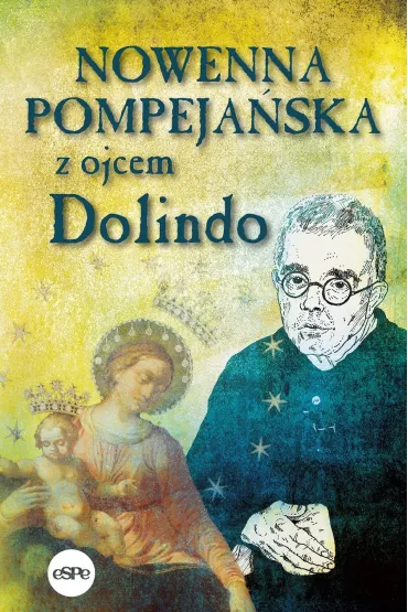 Nowenna pompeja�ska z ojcem Dolindo - Krzysztof Nowakowski