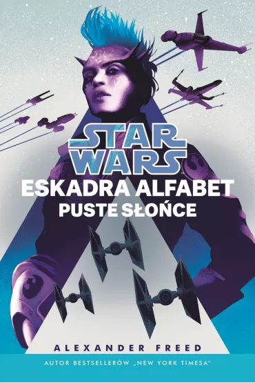 Star Wars. Eskadra Alfabet. Puste s�o�ce. Tom 2 - Alexander Freed