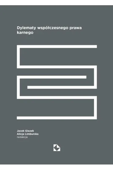 Dylematy wsp�czesnego prawa karnego - Jacek Giezek, Alicja Limburska