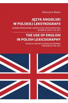 eBook Jzyk angielski w polskiej leksykografii. Sowniki przekadowe lingwistyczne i encyklopedyczne, wydane w latach 1782 - 2012 pdf