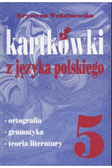 Kartk�wki Z J�zyka Polskiego 5 - Krystyna Wodzianowska