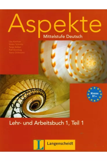 Aspekte 1 B1+ Lehr und Arbeitsbuch Teil 1 z p�yt� CD - Helen Schmitz, Tanja Sieber , Ralf Sonntag, Ute Koithan, Nana Ochmann