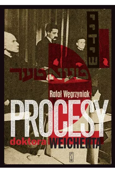 Procesy micha�a wejcherta - Rafa� W�grzyniak