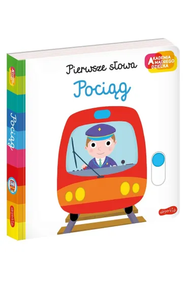 Poci�g. Akademia m�drego dziecka. Pierwsze s�owa - Nathalie Choux