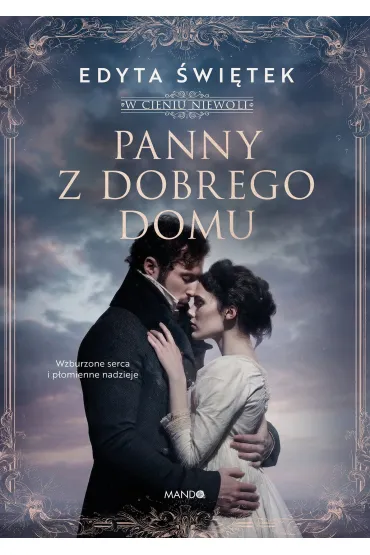Panny z dobrego domu. W cieniu niewoli. Tom 2 - Edyta �wi�tek